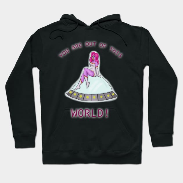 You Are Out of This World! Hoodie by tesiamarieart